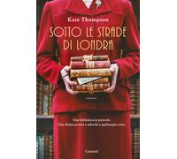 Libri Valeria Bastia - Sotto le strade di Londra - 2024