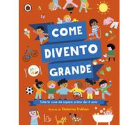 Libri Valeria Gallo - Come divento grande - 2024