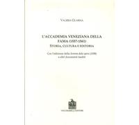 L' Accademia veneziana della Fama (1557-1561). Storia, cultura e editoria