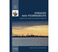 Libri Valeria Monno / Silvia Serreli - Paesaggi Delle Vulnerabilita. Esperienze
