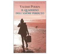 Libri Valérie Perrin - Il quaderno dell'amore perduto - 2023