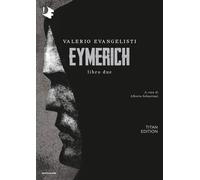 Libri Valerio Evangelisti - Eymerich. Titan Edition #02