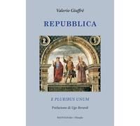 Libri Valerio Giuffrè - Repubblica. E pluribus unum - 2024