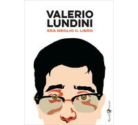 Libri Lundini Valerio - Era Meglio Il Libro