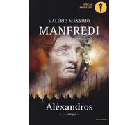 Libri Valerio Massimo Manfredi - Aléxandros. La trilogia - 2016