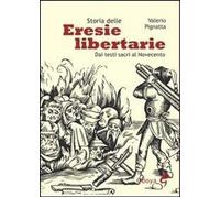 Libri Valerio Pignatta - Storia Delle Eresie Libertarie. Dai Testi Sacri Al Nove