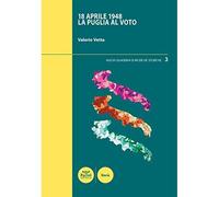 Libri Valerio Vetta - 18 Aprile 1948. La Puglia Al Voto