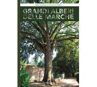 Libri Valido Capodarca - Grandi alberi delle Marche - 2024