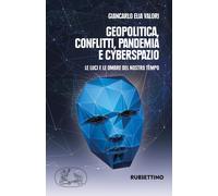 Libri Valori Giancarlo Elia - Geopolitica Conflitti Pandemia E Cyberspazio. Le L