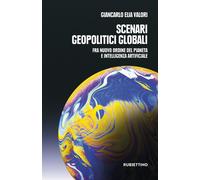 Libri Valori Giancarlo Elia - Scenari Geopolitici Globali. Fra Un Nuovo Ordine D