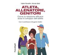 Libri Valter Borellini / Setti Nicola - Atleta, Allenatore, Genitori. Come La Re