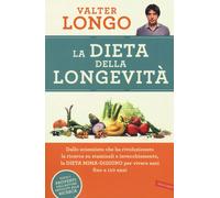 Libri Valter Longo - La Dieta Della Longevita. Dallo Scienziato Che Ha Rivoluzio