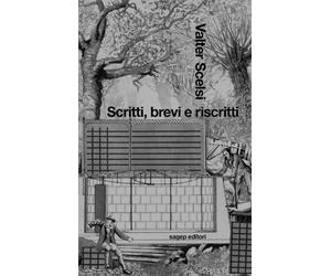 Libri Valter Scelsi - Scritti, Brevi E Riscritti