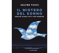 Libri Valter Tucci - Il Mistero Del Sonno