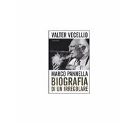 Libri Valter Vecellio - Marco Pannella. Biografia Di Un Irregolare