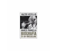 Libri Valter Vecellio - Marco Pannella. Biografia Di Un Irregolare