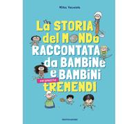 Libri Valverde Mikel - La Storia Del Mondo Raccontata Da Bambine E Bambini Treme