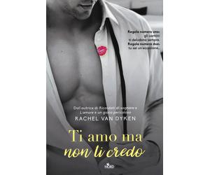 Libri Van Dyken Rachel - Ti Amo Ma Non Ti Credo