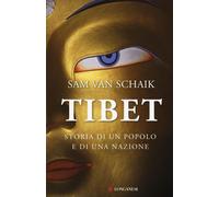Libri Van Schaik Sam - Tibet. Storia Di Un Popolo E Di Una Nazione