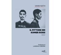 Libri Vann Nath - Il pittore dei Khmer rossi. Cambogia - 2018