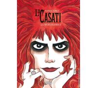 La Casati. La musa egoista