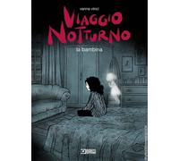 Libri Vanna Vinci - Viaggio Notturno. La Bambina