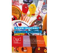 Libri Vanni Santoni - Dilaga ovunque - 2023