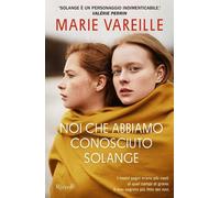 Libri Vareille Marie - Noi Che Abbiamo Conosciuto Solange