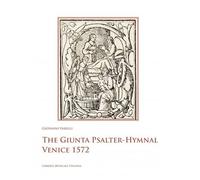 Libri Varelli Giovanni - The Giunta Psalter-Hymnal Venice 1572