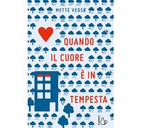 Libri VedsÃ¸ Mette - Quando Il Cuore E In Tempesta. Ediz. Illustrata