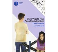 Libri Vegetti Finzi Silvia / Battistin Anna Maria - L' Eta Incerta. I Nuovi Adol