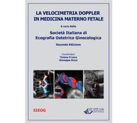 Libri Velocimetria Doppler In Medicina Materno Fetale (La)