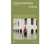 VENEZIA. THE PASSENGER. PER ESPLORATORI DEL MONDO - AA.VV. - IPERBOREA