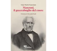 Libri Veneziano G. Mario - Manzoni, Il Guazzabuglio Del Cuore