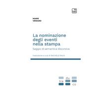 La nominazione degli eventi nella stampa. Saggio di semantica discorsiva