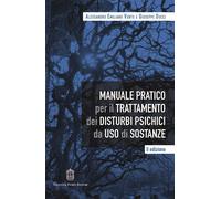 Manuale pratico per il trattamento dei disturbi psichici da uso di sostanze