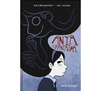 Libri Vera Brosgol - Anya E Il Suo Fantasma