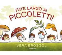 Libri Vera Brosgol - Fate largo ai piccoletti - 2026
