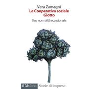 La Cooperativa Sociale Giotto. Una Normalità Eccezionale - - 2024