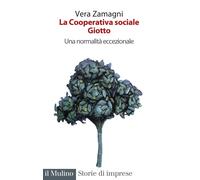 La Cooperativa Sociale Giotto. Una Normalità Eccezionale - - 2024