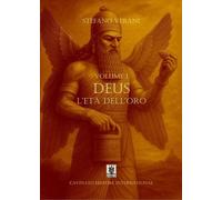 Libri Verani Stefano - Deus. L'eta Dell'oro. Ediz. Speciale #01