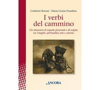 I verbi del cammino. Un itinerario di sequela personale e di coppia tra Vangelo, spiritualità, arte e cinema