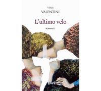 Libri Veris Valentini - L' Ultimo Velo