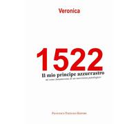Libri Veronica - 1522. Il Mio Principe Azzurrastro. Mi Sono Innamorata Di Un Nar