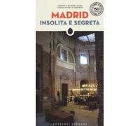 Libri Veronica Ramirez Muro - Madrid insolita e segreta - 2018