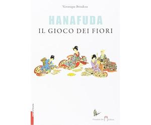 Libri Veronique Brindeau - Hanafuda, Il Gioco Dei Fiori. Con Carte Da Gioco