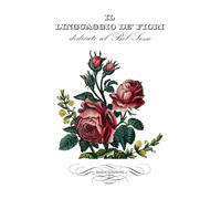 Libri Verrazzo Simona - Il Linguaggio De' Fiori