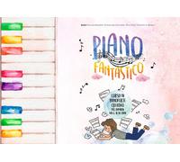 Libri Veruska Mandelli / Zanchetta Emmanuela / Grice Rino - Piano Fantastico. Co