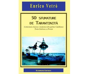 Libri VetrÃ² Enrico - 50 Sfumature Di Tarantinita. (Letteratura Classica E Moder