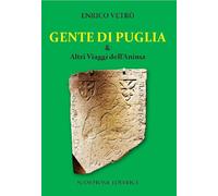 Libri Vetrò Enrico - Gente Di Puglia E Altri Viaggi Dell'anima